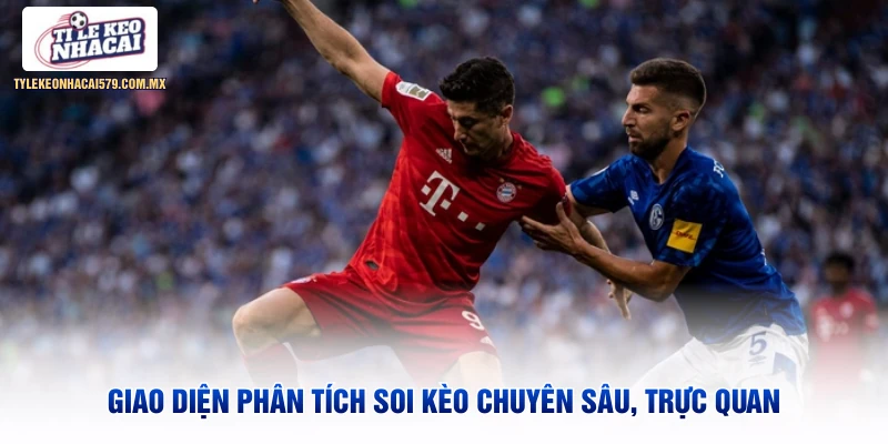 Giao diện phân tích soi kèo chuyên sâu, trực quan