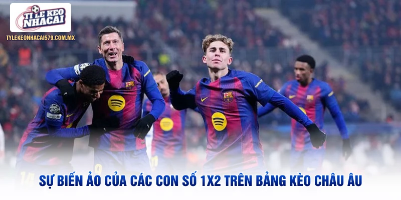 Sự biến ảo của các con số 1X2 trên bảng kèo châu Âu
